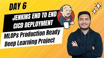 Day 6 - Jenkins End to End CICD Deployment | MLOPs Production Ready Deep Learning Project