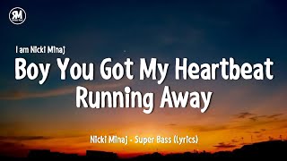 boy you got my heartbeat running away nicki minaj lyrics