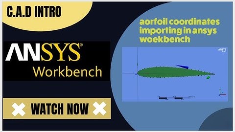 airfoil coordinates  importing in ansys design modeller