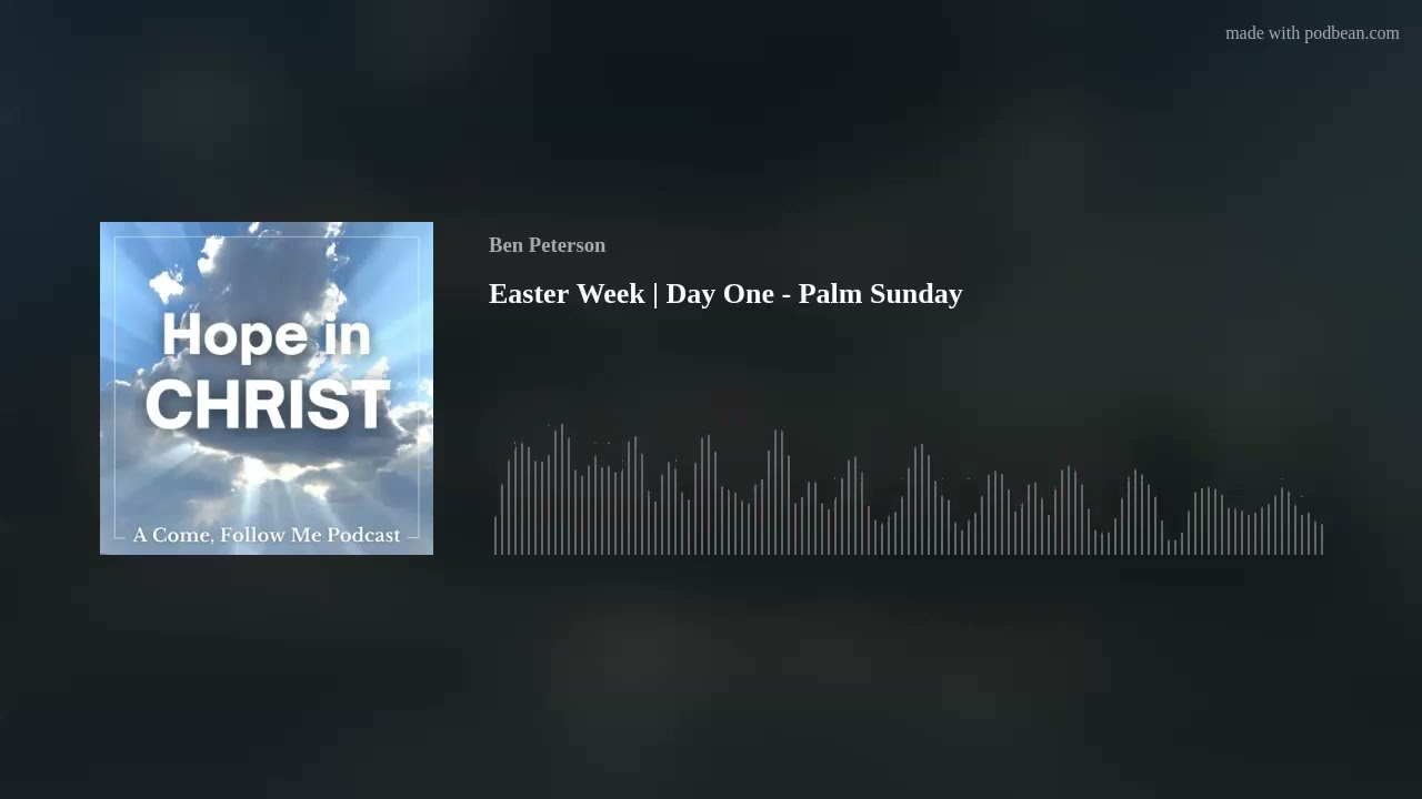 Easter Week | Day One - Palm Sunday