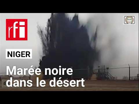 Niger : éruption de pétrole et de gaz «d’une gravité exceptionnelle» dans le nord-est du pays