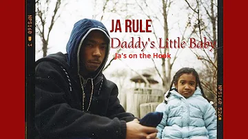 Ja Rule - Daddy's Little Baby (Ja's On The Hook, Exclusive Advance Version)