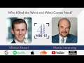 Who Killed the West and What Comes Next? | Martin Armstrong | 4 Corners Podcast