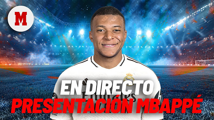 EN DIRECTO | Presentación de Mbappé por el Real Madrid, en vivo