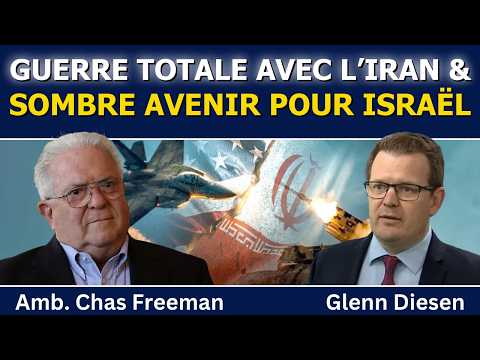 Chas Freeman : guerre totale avec l’Iran et sombre avenir pour Israël