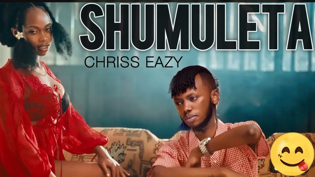 SHUMULETA_-_Chriss eazy (official video)