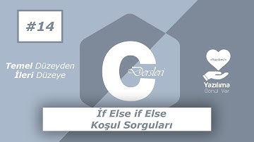 C Programlama - 14 : İf Else if Else  - Koşul Sorguları