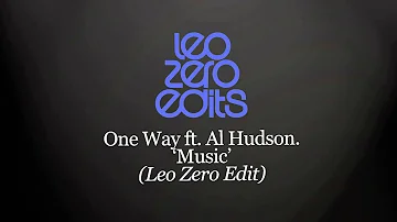 One Way feat. Al Hudson - 'Music' ( Leo Zero Edit )