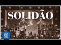 César Menotti e Fabiano - Solidão (DVD Memórias 2) [Vídeo Oficial]