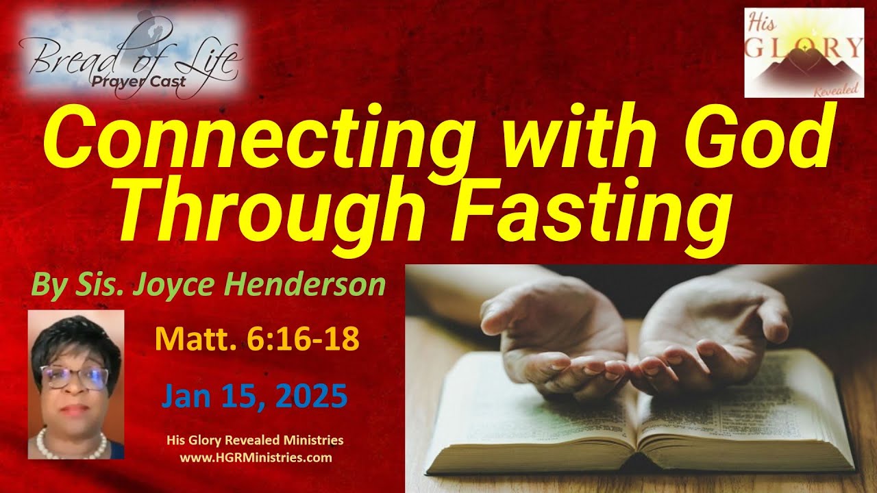 Connecting With God Through Fasting Matthew 6 16 18 Sister Joyce connecting-with-god-through-fasting-matthew-6-16-18-sister-joyce