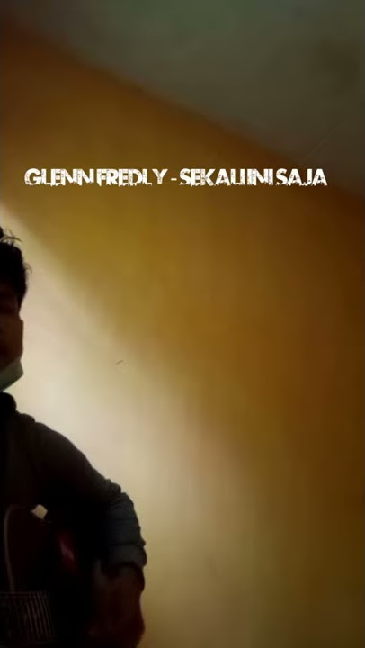 Glenn Fredly - Sekali ini saja (COVER)