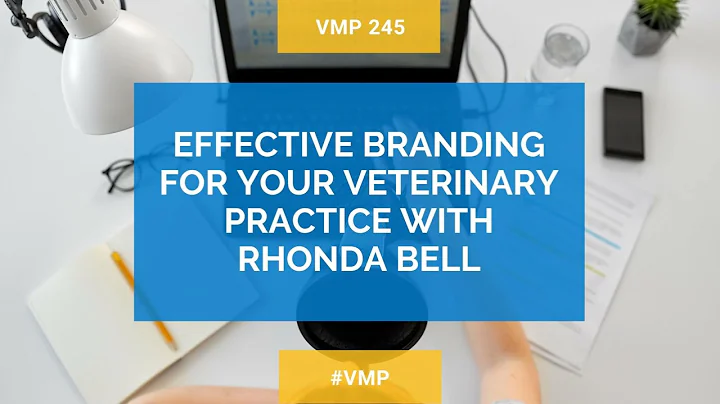 VMP 245: Effective Branding For Your Veterinary Pr...
