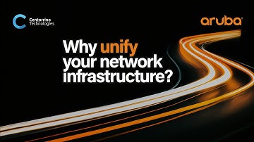 Why unify your network infrastructure? | Episode 3, Aruba Smarter Networks
