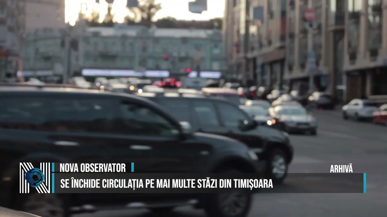 SE ÎNCHIDE CIRCULAȚIA PE MAI MULTE STĂZI DIN TIMIȘOARA SE ÎNCHIDE CIRCULAȚIA PE MAI MULTE STĂZI DIN TIMIȘOARA