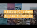 5 Städte für deinen Au-pair-Aufenthalt | AuPairWorld