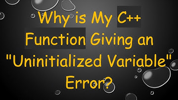 Why is My C++ Function Giving an "Uninitialized Variable" Error?