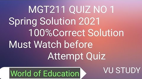 MGT211 Quiz 1 2021|| Mgt211 2021quiz 1 solution 2021|| 100%Correct solution