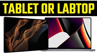 Tablet or Laptop | Which One Is Best For You?