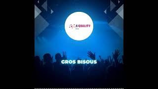 Ai Quality Music - Gros bisous