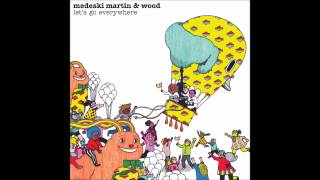 Medeski, Martin & Wood  Let's Go Everywhere (Full Album)