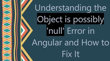 Understanding the Object is possibly 