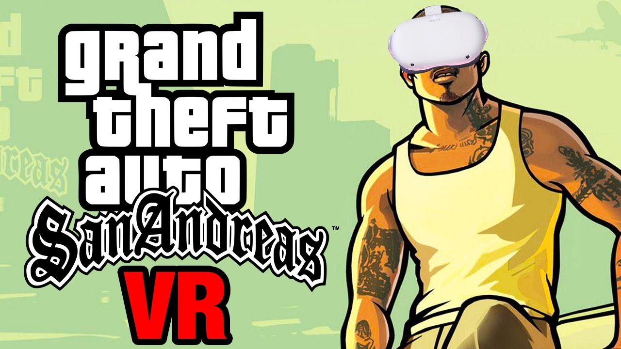 Grand Theft Auto: San Andreas VR' coming to Oculus Quest 2