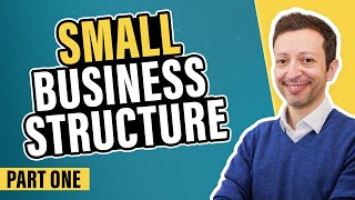 Small Business Structure & Essential Functions | Part 1