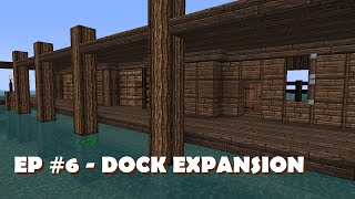 Lets Build - Minecraft! EP #6 - Dock Expansion