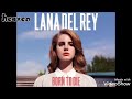 Lana Del Rey ولدنا لنموت مترجمة