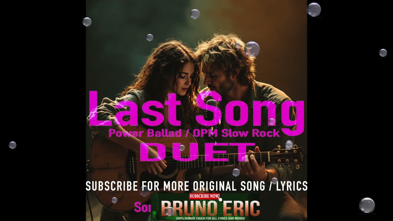 Last Song-Duet | Power Ballad / OPM Slow Rock | Timeless Music Love Song