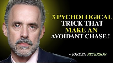 3 Psychological Secrets That Make an Avoidant Chase You | Jordan Peterson Motivation