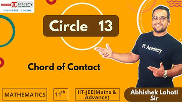 Circle 13 - Chord of Contact | Co-ordinate Geometry | JEE -11th- Mathematics | Lahoti Sir