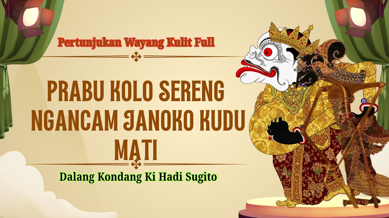 Wayang Lucu Ki Hadi Sugito - Prabu Kolo Sereng Ngancam Janoko Kudu Mati