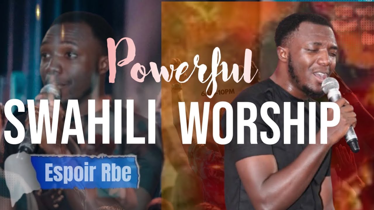 POWERFUL OLD SWAHILI  WORSHIP FOR PRAYER - ROHO WA BWANA POKEA SIFA MILELE,...-Espoir Rbe🇰🇪🇨🇩🇹🇿