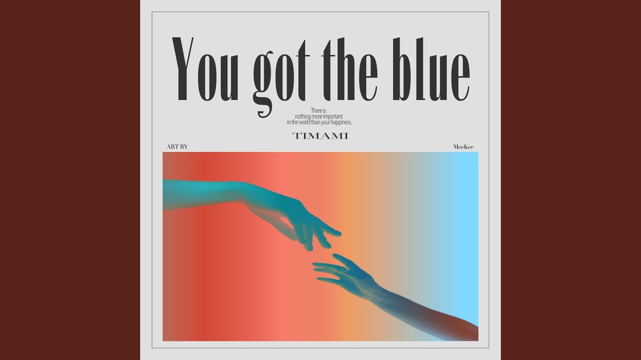 You got the blue - YouTube