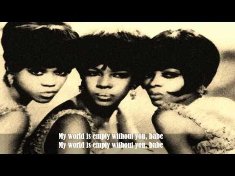 The Supremes - My World Is Empty Without Yoou (lyrics).wmv