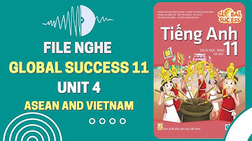 [FULL AUDIO] Tiếng Anh 11 - Global Success - Unit 4 | Chuột bạch 2k7