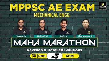 MPPSC AE Exam #3 | Mechanical Engineering | Maha Marathon Revision Class | Utkarsh Engg. Team