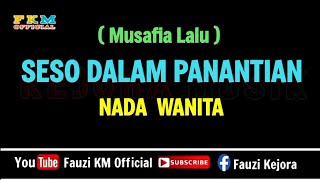 Download lagu SESO DALAM PANANTIAN ( KARAOKE ) NADA WANITA - Lagu minang populer