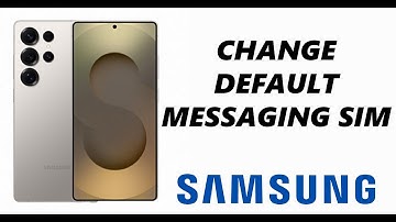 How To Change Default SIM For Messages On Dual SIM Samsung Galaxy Phone