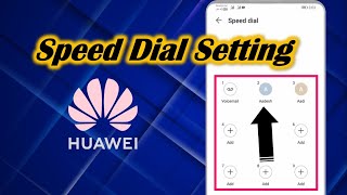 How to Set Speed Dial in Huawei