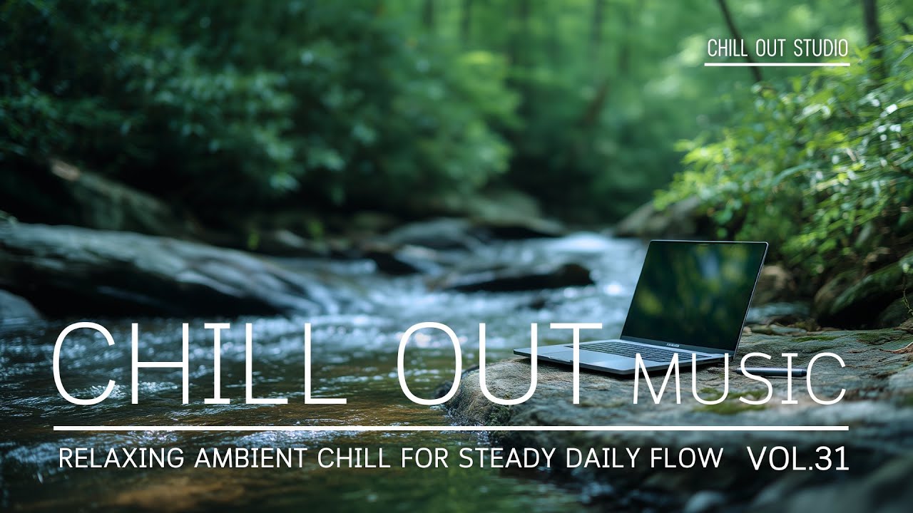 Relaxing Ambient Chill for Steady Daily Flow | Cozy Background for Focused Work