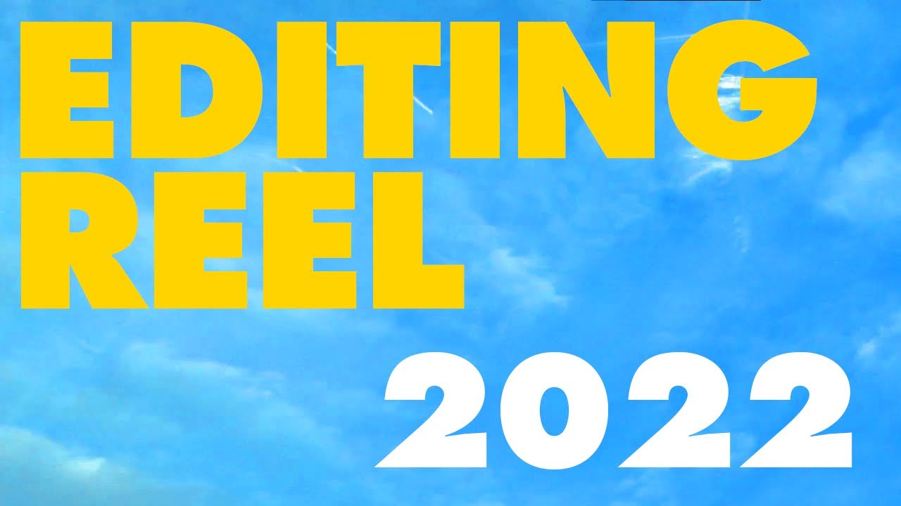 Editing Reel 2022