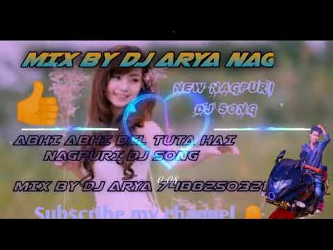 Abhi Abhi Dil Tuta Hai FlmFlp Nagpuri project Song Remix By Dj ArYa Babu