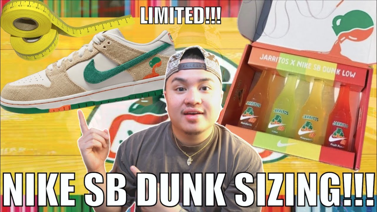 LIMITED DROP!! NIKE DUNK LOW JARRITOS & SB DUNK LOW SIZING - YouTube