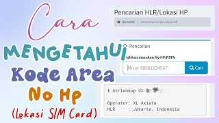 CARA CEK KODE AREA / LOKASI NOMER HP, TANPA APLIKASI‼️ screenshot 3