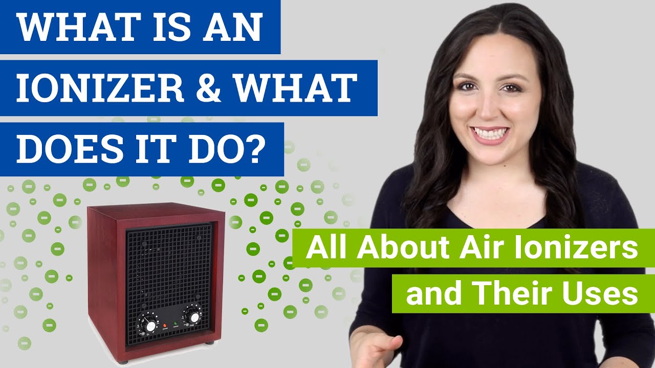 What Is An Ionizer What Does An Ionizer Do All About Air Ionizers And Their Uses Youtube,Types Of Birch Trees In Bc