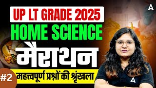 UP LT Grade Home Science 2025 | LT Grade Home Science Expected Questions Marathon By Prerna Mam