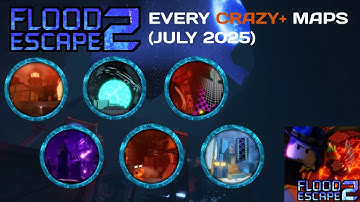 Roblox - Flood Escape 2 | All Crazy+ Maps (July 2025)