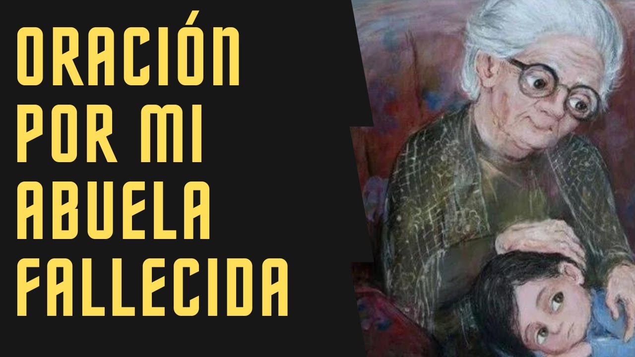 Oración para mi abuela fallecida | Actualizado abril 2023